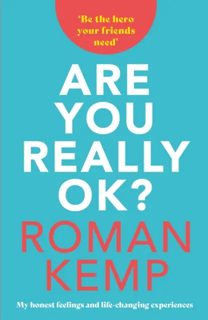 Roman Kemp : Êtes-vous vraiment bien ? - Roman Kemp: Are You Really OK?
