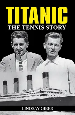 Titanic : L'histoire du tennis - Titanic: The Tennis Story