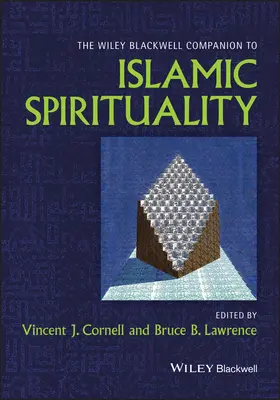 The Wiley Blackwell Companion to Islamic Spirituality (Le compagnon Wiley Blackwell de la spiritualité islamique) - The Wiley Blackwell Companion to Islamic Spirituality