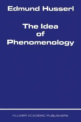 L'idée de phénoménologie - The Idea of Phenomenology