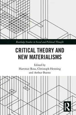 Théorie critique et nouveaux matérialismes - Critical Theory and New Materialisms