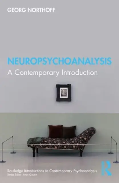 La neuropsychanalyse : Une introduction contemporaine - Neuropsychoanalysis: A Contemporary Introduction
