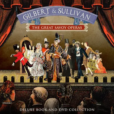 Gilbert et Sullivan - Les grands opéras de Savoie - Gilbert and Sullivan - The Great Savoy Operas