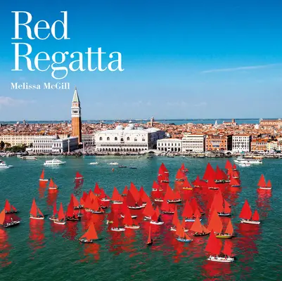 Melissa McGill : Régate rouge - Melissa McGill: Red Regatta