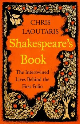 Le livre de Shakespeare - Les vies entremêlées derrière le premier folio - Shakespeare's Book - The Intertwined Lives Behind the First Folio