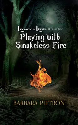 Jouer avec le feu sans fumée : Volume 4 - Playing with Smokeless Fire: Volume 4