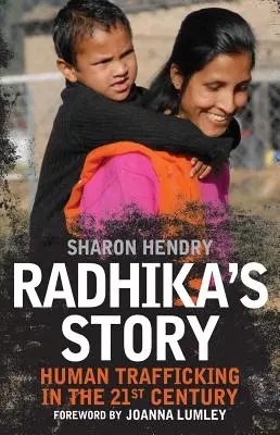 L'histoire de Radhika : La traite des êtres humains au 21e siècle - Radhika's Story: Human Trafficking in the 21st Century