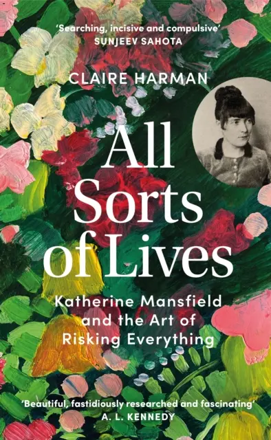 Toutes sortes de vies - Katherine Mansfield et l'art de tout risquer - All Sorts of Lives - Katherine Mansfield and the art of risking everything