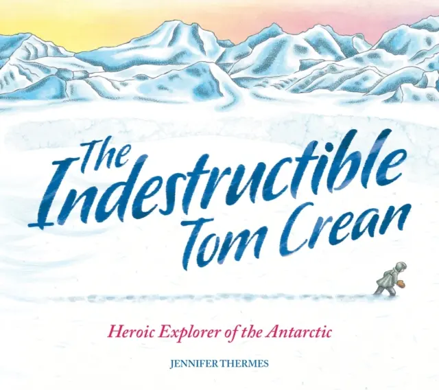 L'indestructible Tom Crean - Indestructible Tom Crean