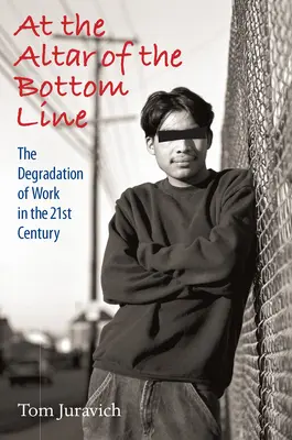 Sur l'autel de la rentabilité : La dégradation du travail au XXIe siècle [Avec CD (Audio)] - At the Altar of the Bottom Line: The Degradation of Work in the 21st Century [With CD (Audio)]