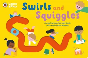 Swirls and Squiggles - Un livre de jeu à compteur mobile avec les premières formes de lettres - Swirls and Squiggles - A moving-counter play book with early letter shapes