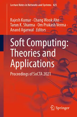 Informatique douce : Théories et applications : Actes de Socta 2021 - Soft Computing: Theories and Applications: Proceedings of Socta 2021
