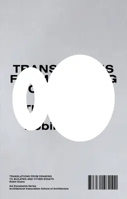 Traductions de Drawing to Building et autres essais - Translations from Drawing to Building and Other Essays