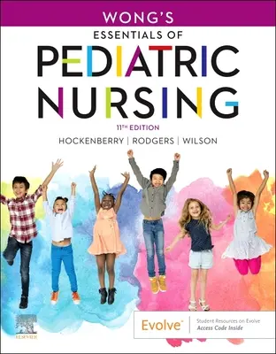 Wong's Essentials of Pediatric Nursing (L'essentiel des soins infirmiers pédiatriques) - Wong's Essentials of Pediatric Nursing