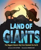 Terre des géants - Les plus grandes bêtes qui ont jamais foulé le sol de la Terre - Land of Giants - The Biggest Beasts that Ever Roamed the Earth