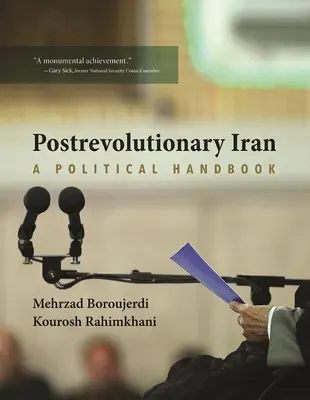 L'Iran post-révolutionnaire : A Political Handbook - Postrevolutionary Iran: A Political Handbook