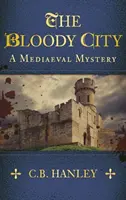 Bloody City - A Mediaeval Mystery (Livre 2) - Bloody City - A Mediaeval Mystery (Book 2)