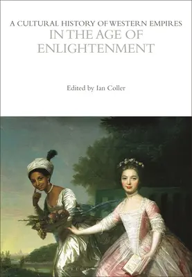 Histoire culturelle des empires occidentaux au siècle des Lumières - A Cultural History of Western Empires in the Age of Enlightenment