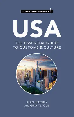 États-Unis - Culture Smart ! Le guide essentiel des coutumes et de la culture - USA - Culture Smart!: The Essential Guide to Customs & Culture