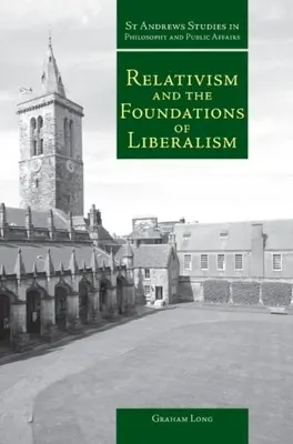 Le relativisme et les fondements du libéralisme - Relativism and the Foundations of Liberalism