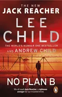 Pas de plan B - Le nouveau thriller incontournable de Jack Reacher par les auteurs du best-seller numéro 1. - No Plan B - The unputdownable new Jack Reacher thriller from the No.1 bestselling authors