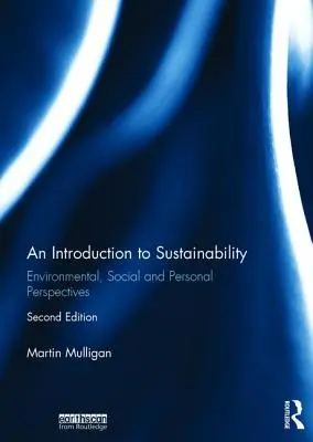 Introduction à la durabilité : Perspectives environnementales, sociales et personnelles - An Introduction to Sustainability: Environmental, Social and Personal Perspectives