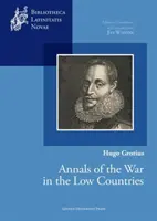 Annales de la guerre dans les Pays-Bas - Annals of the War in the Low Countries