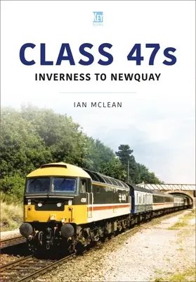 Classe 47s : D'Inverness à Newquay, 1986-87 - Class 47s: Inverness to Newquay, 1986-87