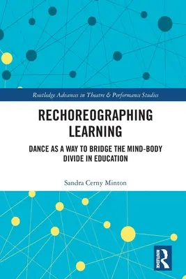 Rechorégraphier l'apprentissage : La danse comme moyen de combler le fossé corps-esprit dans l'éducation - Rechoreographing Learning: Dance as a Way to Bridge the Mind-Body Divide in Education