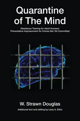 La quarantaine de l'esprit : La formation à l'obéissance pour les humains adultesvolume 28 - Quarantine of the Mind: Obedience Training for Adult Humansvolume 28