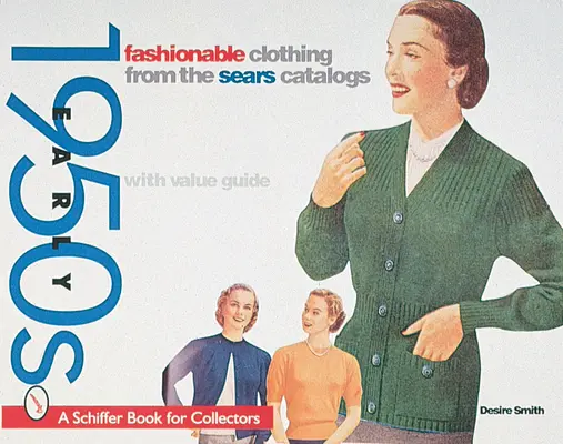 Vêtements à la mode du catalogue Sears : Début des années 1950 - Fashionable Clothing from the Sears Catalog: Early 1950s