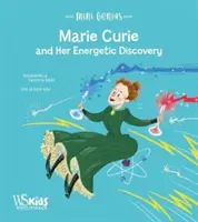 Marie Curie et la découverte de l'énergie - Marie Curie and the Energetic Discovery