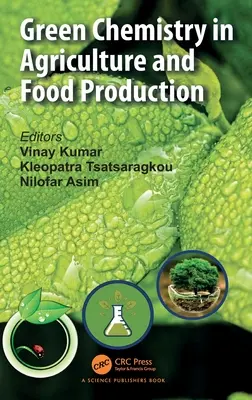 Chimie verte dans l'agriculture et la production alimentaire - Green Chemistry in Agriculture and Food Production