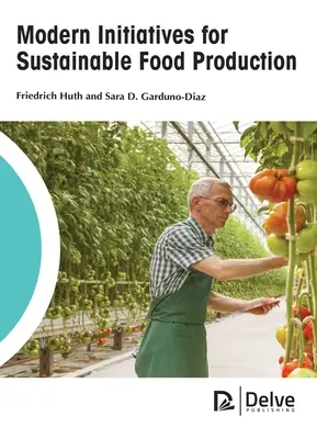 Initiatives modernes pour une production alimentaire durable - Modern Initiatives for Sustainable Food Production