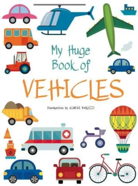 Mon grand livre des véhicules - My Huge Book of Vehicles