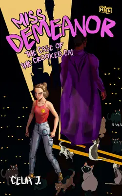 Miss Demeanor : L'affaire du chat tordu : Volume 2 - Miss Demeanor: The Case of the Crooked Cat: Volume 2