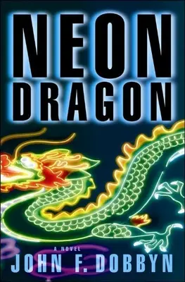 Neon Dragon : Un thriller de Knight et Devlin - Volume 1 - Neon Dragon: A Knight and Devlin Thrillervolume 1