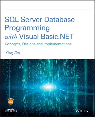 Programmation de bases de données SQL Server avec Visual Basic.Net : Concepts, conceptions et implémentations - SQL Server Database Programming with Visual Basic.Net: Concepts, Designs and Implementations