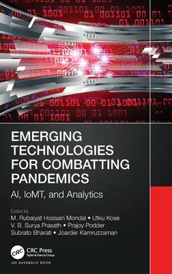 Technologies émergentes pour la lutte contre les pandémies : Ai, Iomt et analyse - Emerging Technologies for Combatting Pandemics: Ai, Iomt, and Analytics