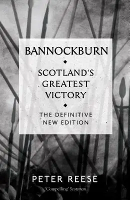 Bannockburn : La plus grande victoire de l'Écosse - Bannockburn: Scotland's Greatest Victory