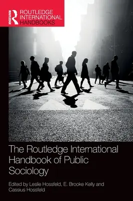 The Routledge International Handbook of Public Sociology (en anglais) - The Routledge International Handbook of Public Sociology