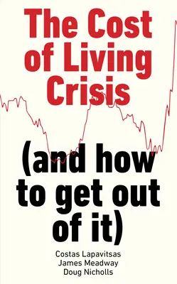 La crise du coût de la vie : (et comment en sortir) - The Cost of Living Crisis: (And How to Get Out of It)