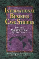 Études de cas sur les affaires internationales pour le marché multiculturel - Pour le marché multiculturel - International Business Case Studies For the Multicultural Marketplace - For the Multicultural Marketplace