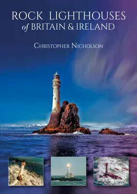 Phares en pierre de Grande-Bretagne et d'Irlande - Rock Lighthouses of Britain & Ireland