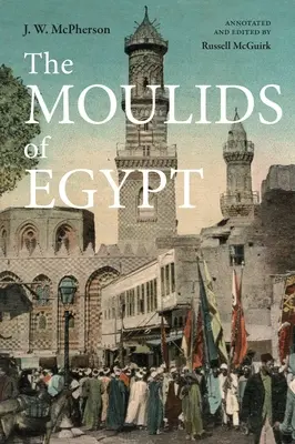 Les Moulids d'Égypte : Les fêtes des saints égyptiens - The Moulids of Egypt: Egyptian Saint's Day Festivals