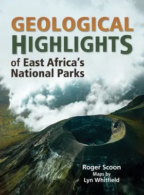 Les points forts géologiques des parcs nationaux d'Afrique de l'Est - Geological Highlights of East Africa's National Parks