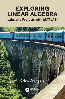 Exploration de l'algèbre linéaire : Labs et projets avec Matlab(r) - Exploring Linear Algebra: Labs and Projects with Matlab(r)