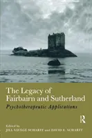 L'héritage de Fairbairn et Sutherland : Applications psychothérapeutiques - The Legacy of Fairbairn and Sutherland: Psychotherapeutic Applications