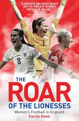 Le rugissement des Lionnes - Le football féminin en Angleterre - Roar of the Lionesses - Women's Football in England