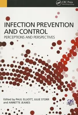 Prévention et contrôle des infections : Perceptions et perspectives - Infection Prevention and Control: Perceptions and Perspectives